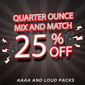 AAAA & Loud Packs - Quarter Ounce