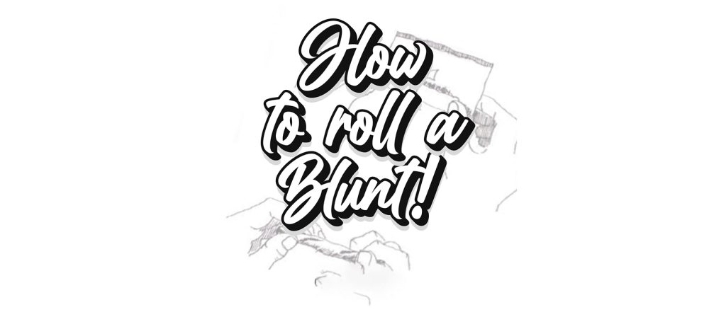 How To Roll A Blunt?