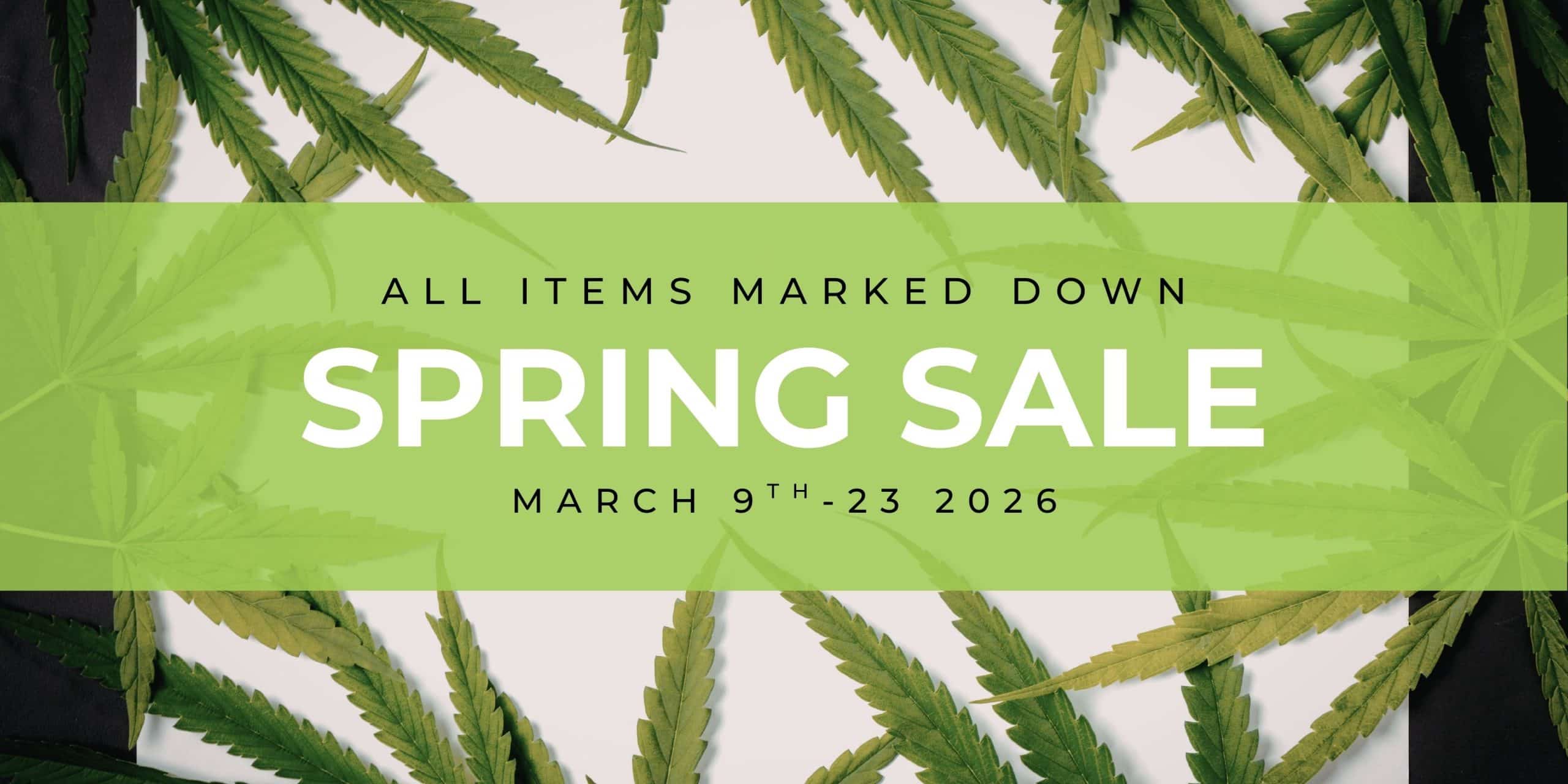 Spring sale banner for online dispensary Canada with cannabis leaves and all items marked down March 9–23 2026