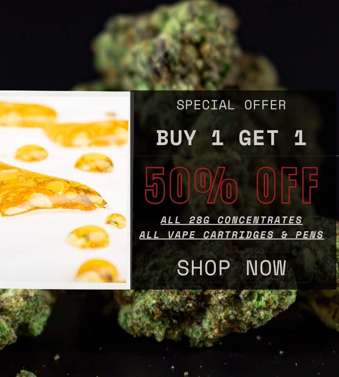 Online dispensary Canada special offer banner featuring golden cannabis concentrate extract with a buy 1 get 1 50% off sale on vape cartridges, pens, and 28g concentrates.