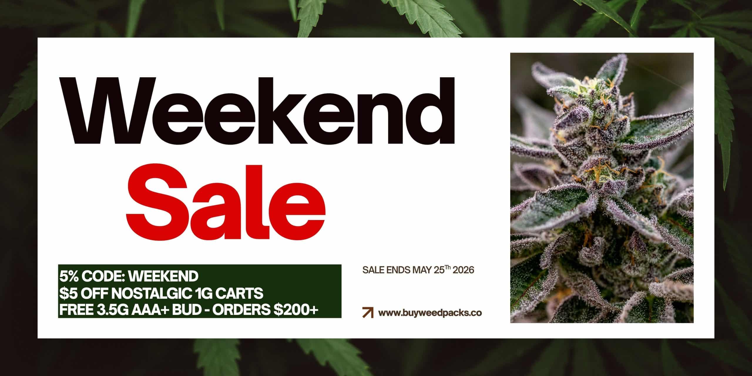 Online dispensary Canada weekend sale banner featuring premium cannabis flower, 5% discount code, vape cartridge deals, and free AAAA bud promotion.
