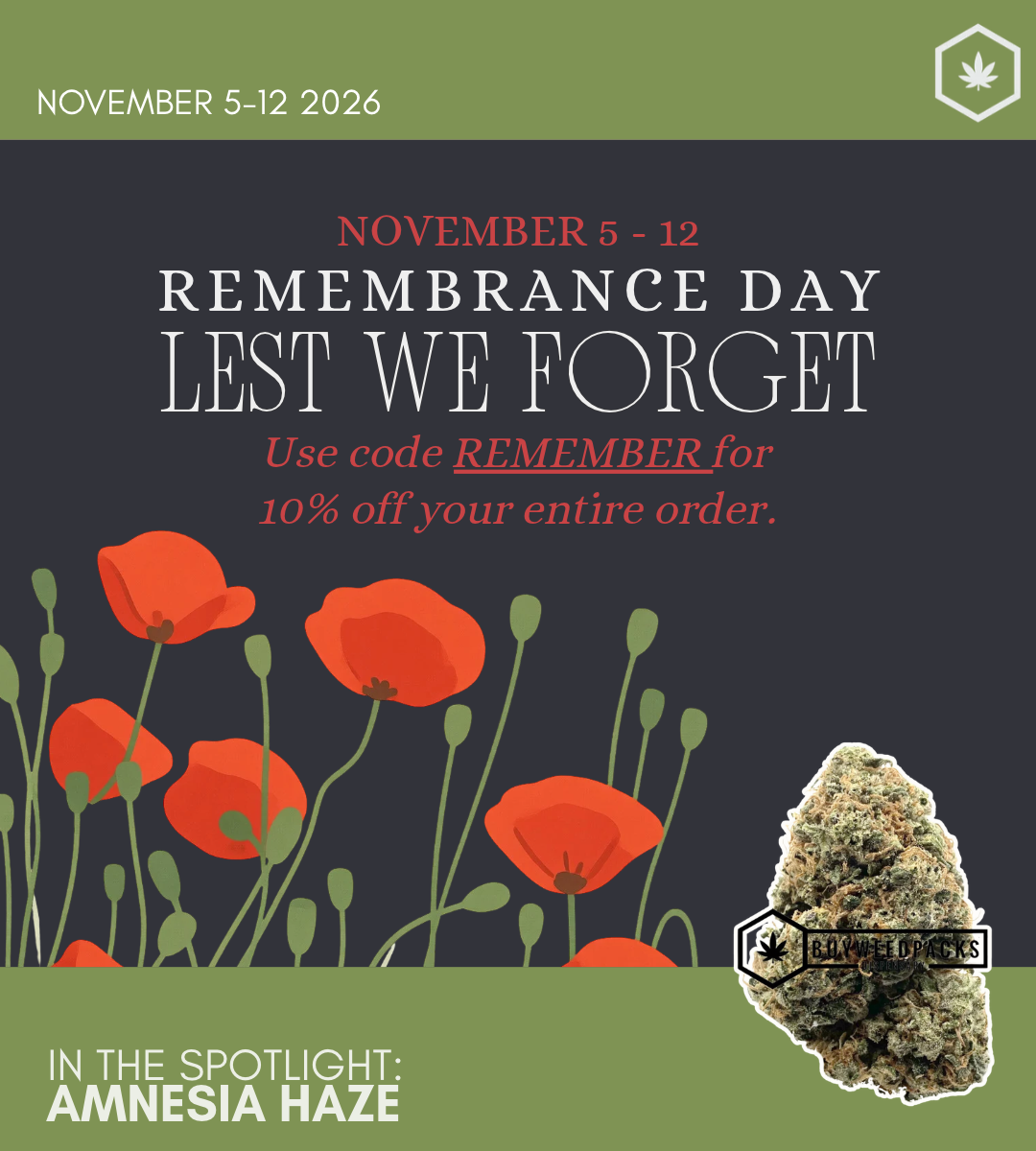 Remembrance Day | Online Dispensary Canada | Buy Weed Online | BWP Buyweedpacks Use code REMEMBER for 10% off your entire order.